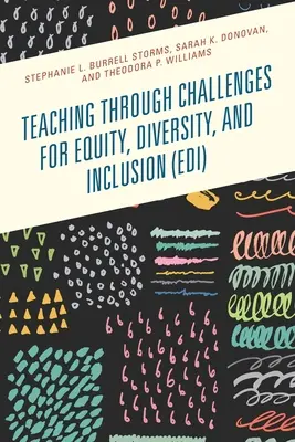 Lehren durch Herausforderungen für Gleichheit, Vielfalt und Integration (EDI) - Teaching through Challenges for Equity, Diversity, and Inclusion (EDI)