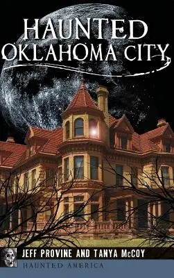Gespenster in Oklahoma City - Haunted Oklahoma City