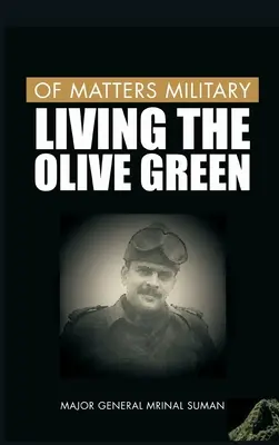 Militärische Belange: Das Leben in Olivgrün - Of Matters Military: Living the Olive Green