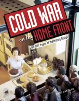 Kalter Krieg an der Heimatfront: Die sanfte Macht des Designs der Jahrhundertmitte - Cold War on the Home Front: The Soft Power of Midcentury Design