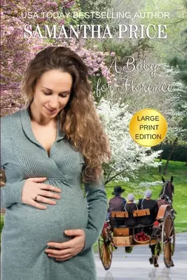 Ein Baby für Florence LARGE PRINT: Amish Romance - A Baby For Florence LARGE PRINT: Amish Romance