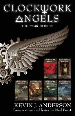 Clockwork Angels: Die Comic-Skripte - Clockwork Angels: The Comic Scripts