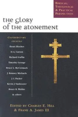 Die Herrlichkeit des Sühnopfers: Biblische, theologische und praktische Perspektiven - The Glory of the Atonement: Biblical, Theological & Practical Perspectives