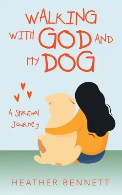 Spaziergang mit Gott und meinem Hund: Eine spirituelle Reise - Walking with God and My Dog: A Spiritual Journey