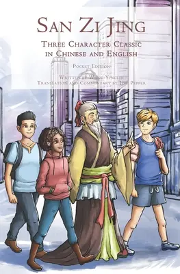 San Zi Jing - Drei Schriftzeichen-Klassiker auf Chinesisch und Englisch: Taschenausgabe - San Zi Jing - Three Character Classic in Chinese and English: Pocket Edition