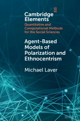 Agentenbasierte Modelle der Polarisierung und des Ethnozentrismus - Agent-Based Models of Polarization and Ethnocentrism