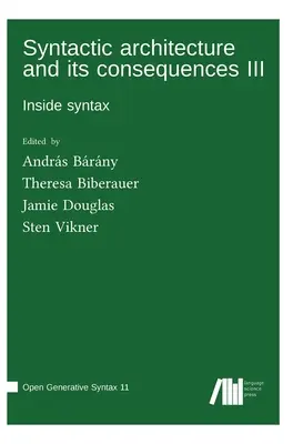 Syntaktische Architektur und ihre Folgen III - Syntactic architecture and its consequences III