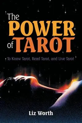 Die Macht des Tarot: Tarot kennen, Tarot lesen und Tarot leben - The Power of Tarot: To Know Tarot, Read Tarot, and Live Tarot