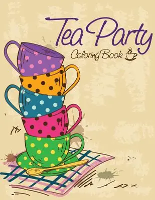 Teeparty-Malbuch - Tea Party Coloring Book