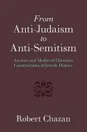Vom Antijudaismus zum Antisemitismus - From Anti-Judaism to Anti-Semitism