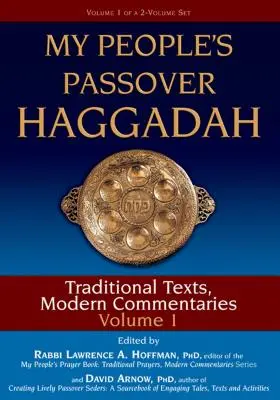 My People's Passover Haggadah Vol. 1: Traditionelle Texte, moderne Kommentare - My People's Passover Haggadah Vol 1: Traditional Texts, Modern Commentaries