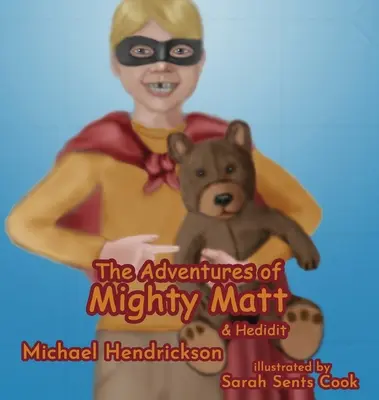 Die Abenteuer von Mighty Matt & Hedidit - The Adventures of Mighty Matt & Hedidit