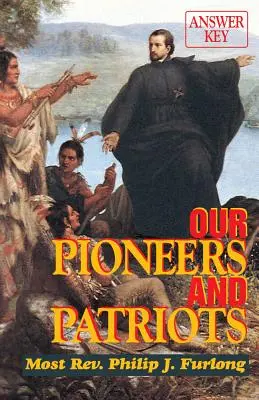 Unsere Pioniere und Patrioten: Antwortschlüssel - Our Pioneers and Patriots: Answer Key