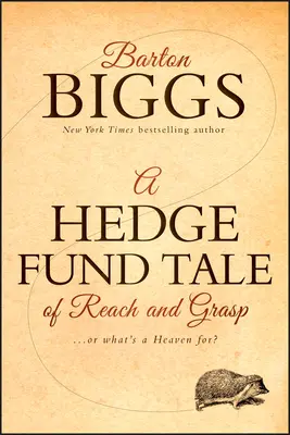 Eine Hedge-Fonds-Geschichte von Reichweite und Griffigkeit: Oder: Wozu ist der Himmel gut? - A Hedge Fund Tale of Reach and Grasp: Or What's a Heaven for
