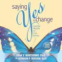 Ja zur Veränderung sagen - Saying Yes to Change
