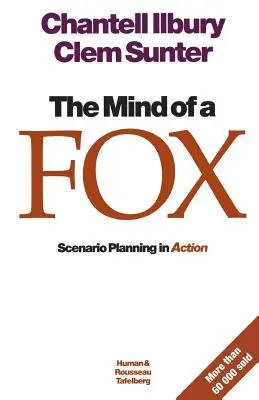 Der Verstand eines Fuchses: Szenarienplanung in Aktion - The mind of a fox: Scenario Planning in Action