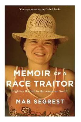 Memoiren eines Ethnien-Verräters: Der Kampf gegen den Rassismus im amerikanischen Süden - Memoir of a Race Traitor: Fighting Racism in the American South