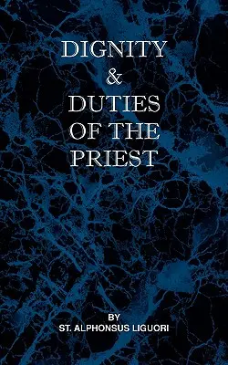 Würde und Pflichten des Priesters oder der Selva - Dignity and Duties of the Priest or Selva