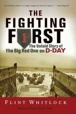 Die Kämpfende Erste: Die unerzählte Geschichte der Big Red One am D-Day - The Fighting First: The Untold Story of the Big Red One on D-Day