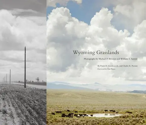 Wyoming Grasslands, Band 19: Fotografien von Michael P. Berman und William S. Sutton - Wyoming Grasslands, Volume 19: Photographs by Michael P. Berman and William S. Sutton