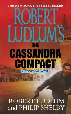 Robert Ludlums „Cassandra Compact“: Ein Covert-One-Roman - Robert Ludlum's the Cassandra Compact: A Covert-One Novel