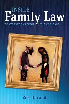 Familienrecht von innen: Gespräche von der Frontlinie - Inside Family Law: Conversations from the Coalface