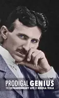 Verlorenes Genie: Das aussergewöhnliche Leben von Nikola Tesla - Prodigal Genius: The Extraordinary Life of Nikola Tesla