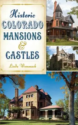 Historische Herrenhäuser und Schlösser in Colorado - Historic Colorado Mansions & Castles