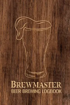 Braumeister Bierbrauen Logbuch - Brewmaster Beer Brewing Logbook