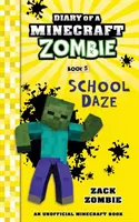 Tagebuch eines Minecraft-Zombies Buch 5: School Daze - Diary of a Minecraft Zombie Book 5: School Daze