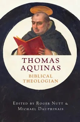 Thomas von Aquin, Biblischer Theologe - Thomas Aquinas, Biblical Theologian