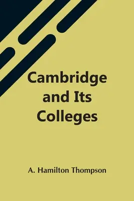 Cambridge und seine Colleges - Cambridge And Its Colleges