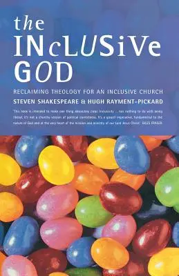 Der einschließende Gott: Eine neue Theologie für eine integrative Kirche - The Inclusive God: Reclaiming Theology for an Inclusive Church