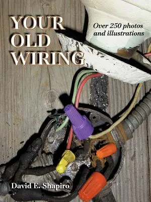 Ihre alte Verdrahtung - Your Old Wiring