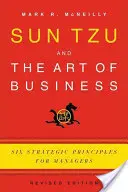 Sun Tzu und die Kunst der Wirtschaft: Sechs strategische Prinzipien für Manager - Sun Tzu and the Art of Business: Six Strategic Principles for Managers