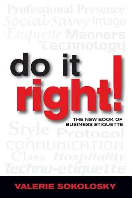 Mach es richtig! Das neue Buch der Business-Etikette - Do It Right!: The New Book of Business Etiquette