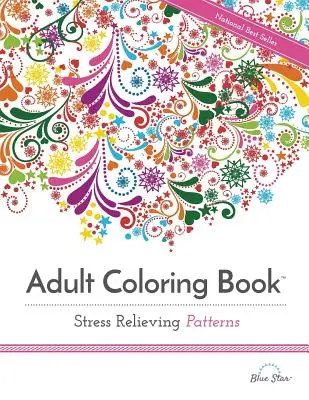 Ausmalbuch für Erwachsene: Stressabbauende Muster - Adult Coloring Book Stress Relieving Patterns