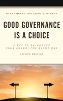 Gute Regierungsführung ist eine Entscheidung: Ein Weg, Ihren Vorstand auf die richtige Weise neu zu gestalten, 2. - Good Governance is a Choice: A Way to Re-Create Your Board the Right Way, 2nd Edition