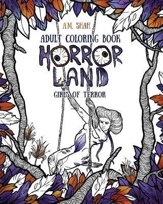 Ausmalbuch für Erwachsene: Horror Land Mädchen des Grauens (Buch 2) - Adult Coloring Book: Horror Land Girls of Terror (Book 2)