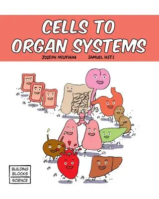 Zellen zu Organsystemen - Cells to Organ Systems