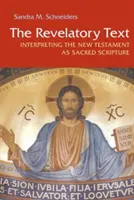 Offenbarungstext: Die Auslegung des Neuen Testaments als Heilige Schrift - Revelatory Text: Interpreting the New Testament as Sacred Scripture