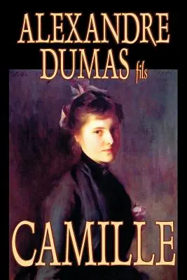 Camille von Alexandre Dumas, Belletristik, Literatur - Camille by Alexandre Dumas, Fiction, Literary