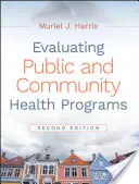 Evaluierung von öffentlichen und kommunalen Gesundheitsprogrammen - Evaluating Public and Community Health Programs