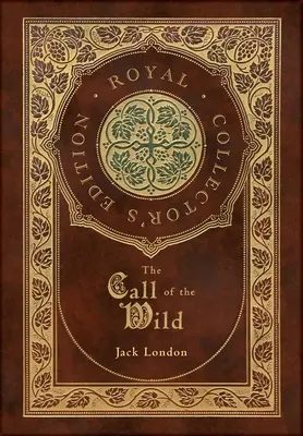 Der Ruf der Wildnis (Royal Collector's Edition) - The Call of the Wild (Royal Collector's Edition)