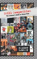 Still Competition: Der Hörerführer zu Cheap Trick - Still Competition: The Listener's Guide to Cheap Trick