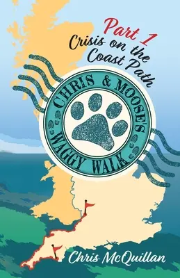 Chris & Moose's Waggy Walk: Teil 1: Krise auf dem Küstenpfad - Chris & Moose's Waggy Walk: Part 1: Crisis on the Coast Path