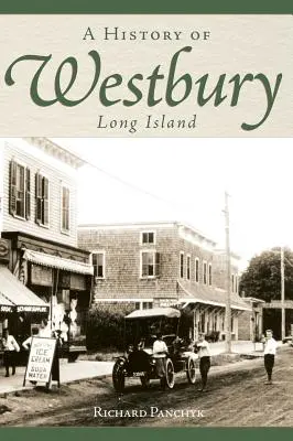 Eine Geschichte von Westbury, Long Island - A History of Westbury, Long Island