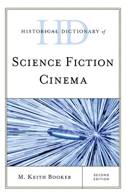 Historisches Lexikon des Science-Fiction-Kinos, Zweite Ausgabe - Historical Dictionary of Science Fiction Cinema, Second Edition