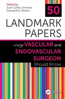 50 wegweisende Papiere, die jeder Gefäß- und endovaskuläre Chirurg kennen sollte - 50 Landmark Papers Every Vascular and Endovascular Surgeon Should Know