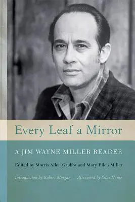 Jedes Blatt ein Spiegel: Ein Jim Wayne Miller Reader - Every Leaf a Mirror: A Jim Wayne Miller Reader